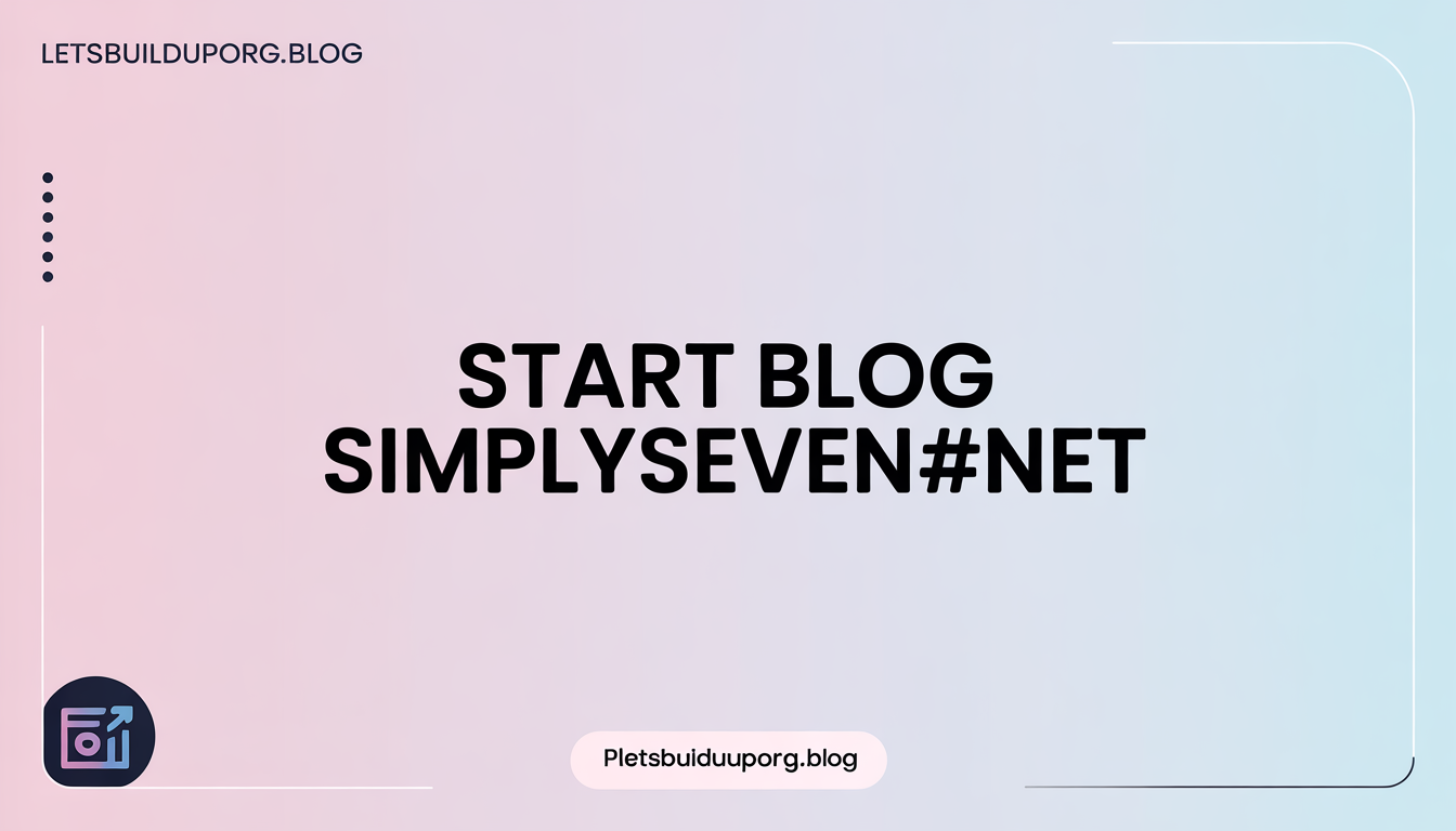 start blog simplyseven#net